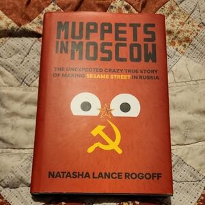 Muppets In Moscow By Natasha Lance Rogoff Hardcover